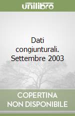 Dati congiunturali. Settembre 2003