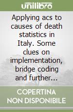 Applying acs to causes of death statistics in Italy. Some clues on implementation, bridge coding and further steps