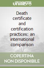 Death certificate and certification practices: an international comparison