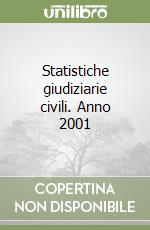 Statistiche giudiziarie civili. Anno 2001 libro