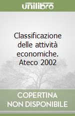 Classificazione delle attività economiche. Ateco 2002 libro