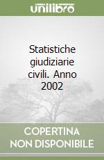 Statistiche giudiziarie civili. Anno 2002 libro