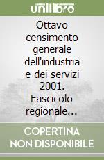 Ottavo censimento generale dell'industria e dei servizi 2001. Fascicolo regionale Piemonte libro