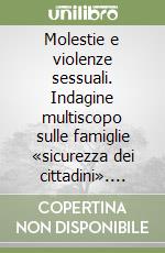 Molestie e violenze sessuali. Indagine multiscopo sulle famiglie «sicurezza dei cittadini». Anno 2002 libro