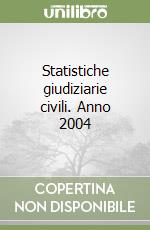 Statistiche giudiziarie civili. Anno 2004