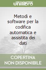 Metodi e software per la codifica automatica e assistita dei dati