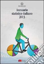 Annuario statistico italiano 2013. Con CD-ROM libro