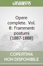 Opere complete. Vol. 8: Frammenti postumi (1887-1888) libro