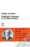 Wilhelm Meister-Gli anni dell'apprendistato libro di Goethe Johann Wolfgang