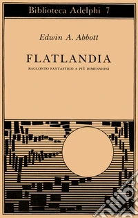 Flatlandia. Racconto fantastico a più dimensioni libro
