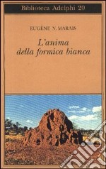 L'anima della formica bianca