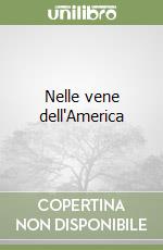 Nelle vene dell'America