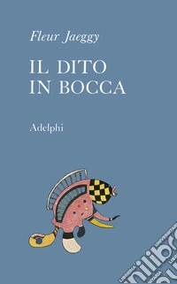 Il dito in bocca