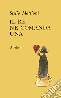 Il re ne comanda una libro