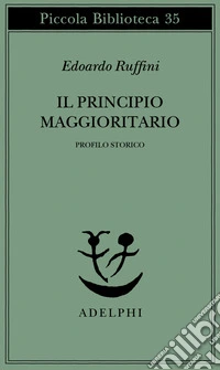 Il principio maggioritario. Profilo storico