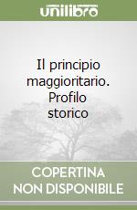 Il principio maggioritario. Profilo storico