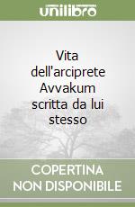 Vita dell'arciprete Avvakum scritta da lui stesso libro