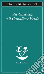 Sir Gawain e il cavaliere verde libro