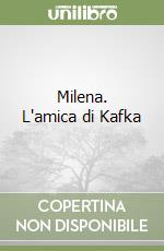 Milena. L'amica di Kafka