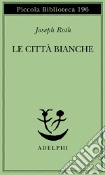 Le città bianche libro