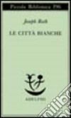 Le città bianche libro