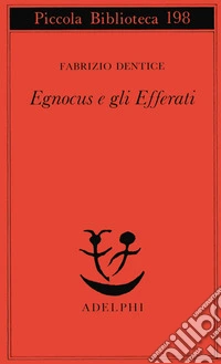 Egnocus e gli Efferati