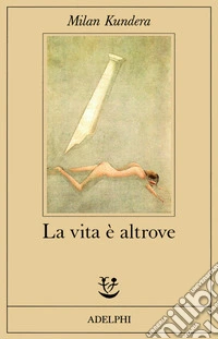 La vita è altrove