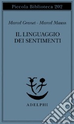 Il linguaggio dei sentimenti libro