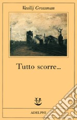 Tutto scorre... libro