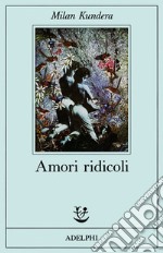 Amori ridicoli libro