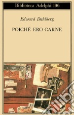 Poichè ero carne