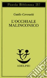 L'occhiale malinconico libro