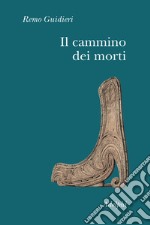 Il cammino dei morti libro