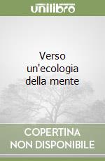 Verso un'ecologia della mente libro