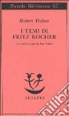 I temi di Fritz Kocher libro