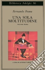 Una sola moltitudine. Testo portoghese a fronte. Vol. 1 libro