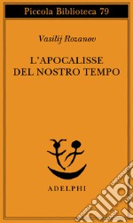 L'apocalisse del nostro tempo libro