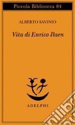 Vita di Enrico Ibsen