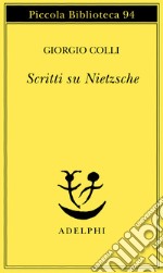 Scritti su Nietzsche libro