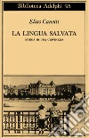 La lingua salvata. Storia di una giovinezza libro