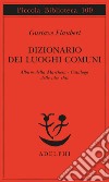 Dizionario dei luoghi comuni-Album della marchesa-Catalogo delle idee chic libro