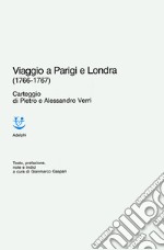 Viaggio a Parigi e Londra (1766-1767) libro