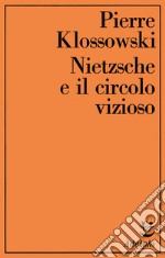 Nietzsche e il circolo vizioso libro