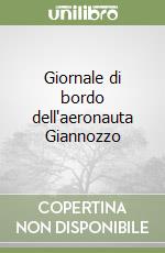 Giornale di bordo dell`aeronauta Giannozzo libro usato