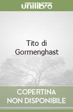 Tito di Gormenghast libro