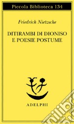 Ditirambi di Dioniso e Poesie postume libro