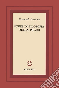 Studi di filosofia della prassi