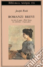 Romanzi brevi: La tela del ragno-Hotel Savoy-La ribellione-Il peso falso libro