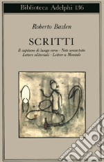 Scritti: Il capitano di lungo corso-Note senza testo-Lettere editoriali-Lettere a Montale libro