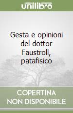 Gesta e opinioni del dottor Faustroll, patafisico libro